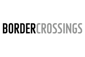 Border Crossings Magazine Border Crossings Magazine